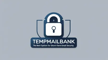 TempMailBank: The Best Option for Short-Term Email Security